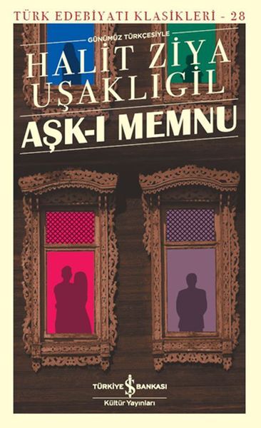 Aşk ı Memnu Türk Edebiyatı Klasikleri