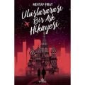 ULUSLARARASI BİR AŞK HİKAYESİ, CİLTLİ