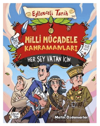 Milli Mücadele Kahramanları - Her Şey Vatan İçin