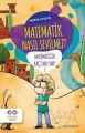 Matematik Nasıl Sevilmez? - Matematiğin Kaç Canı Var? 3