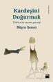 kardeşini doğurmak