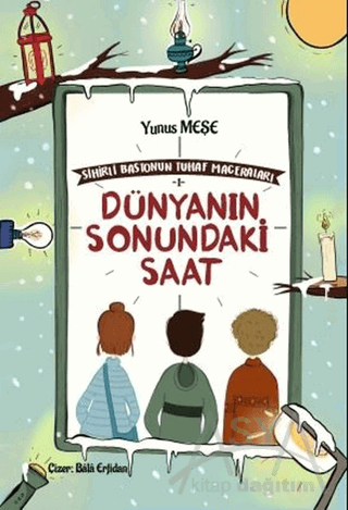 Dünyanın Sonundaki Saat - Sihirli Bastonun Tuhaf Maceraları 1
