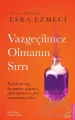Vazgeçilmez Olmanın Sırrı